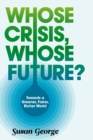 Whose Crisis, Whose Future? - eBook