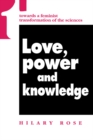 Love, Power and Knowledge : Towards a Feminist Transformation of the Sciences - eBook
