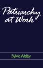 Patriarchy at Work : Patriarchal and Capitalist Relations in Employment, 1800-1984 - eBook