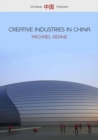 Creative Industries in China : Art, Design and Media - eBook