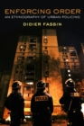 Enforcing Order : An Ethnography of Urban Policing - eBook