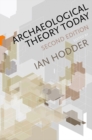 Archaeological Theory Today - eBook