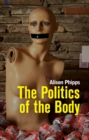 The Politics of the Body : Gender in a Neoliberal and Neoconservative Age - eBook