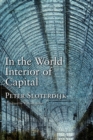 In the World Interior of Capital : Towards a Philosophical Theory of Globalization - eBook