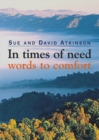 In Times of Need : Words to Comfort - Book