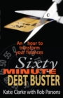 Sixty Minute Debt Buster : An hour to transform your finances - Book