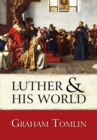 Luther and his World - eBook