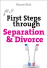 First Steps Through Separation and Divorce - eBook