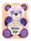 Teddy Bear Says Wake Up! - Book
