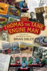 The Thomas the Tank Engine Man : The life of Reverend W Awdry - Book