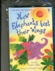 Usborne Guided Reading Pack : How Elephants Lost Their Wings - Book