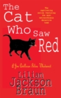 The Cat Who Saw Red (The Cat Who… Mysteries, Book 4) : An enchanting feline mystery for cat lovers everywhere - Book