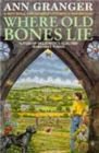 Where Old Bones Lie (Mitchell & Markby 5) : A Cotswold crime novel of love, lies and betrayal - Book