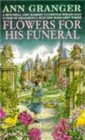 Flowers for his Funeral (Mitchell & Markby 7) : A gripping English village whodunit of jealousy and murder - Book