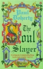 The Soul Slayer : A terrifying tale of Elizabethan suspense - Book