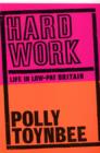 Hard Work : Life in Low-pay Britain - Book