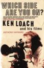 Which Side are You On? : Ken Loach and His Films - Book