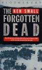 The Forgotten Dead : Why 946 American Servicemen Died Off the Coast of Devon in 1944 - and the Man Who Discovered Their True Story 60th Anniversary Edition - Book