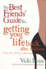 The Best Friends' Guide to Getting Your Life Back - Book