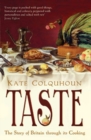 Taste : The Story of Britain Through Its Cooking - Book