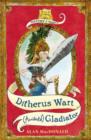 Ditherus Wart: (accidental) Gladiator - Book