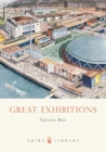 Great Exhibitions : From the Crystal Palace to The Dome - Book