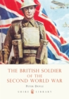 The British Soldier of the Second World War - Book