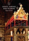 Saints, Shrines and Pilgrims - Book