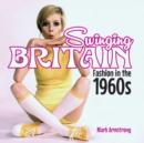 Swinging Britain : Fashion in the 1960s - eBook