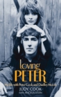 Loving Peter : My life with Peter Cook and Dudley Moore - eBook