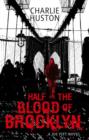 Half The Blood Of Brooklyn : A Joe Pitt Novel, book 3 - eBook