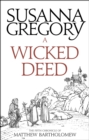 A Wicked Deed : The Fifth Matthew Bartholomew Chronicle - eBook