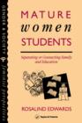 Mature Women Students : Separating Of Connecting Family And Education - Book