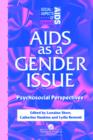 AIDS as a Gender Issue : Psychosocial Perspectives - Book