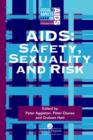 Aids : Safety, Sexuality and Risk - Book