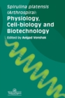 Spirulina Platensis Arthrospira : Physiology, Cell-Biology And Biotechnology - Book