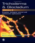 Trichoderma And Gliocladium, Volume 2 : Enzymes, Biological Control and commercial applications - Book