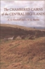The Chambered Cairns of the Central Highlands : An Inventory of the Structures and Their Contents - Book