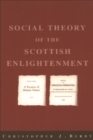 The Social Theory of the Scottish Enlightenment - Book