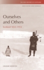 Ourselves and Others : Scotland 1832-1914 - Book