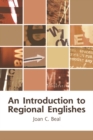 An Introduction to Regional Englishes : Dialect Variation in England - Book