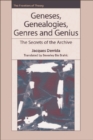 Geneses, Genealogies, Genres and Genius : The Secrets of the Archive - Book