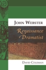 John Webster, Renaissance Dramatist - Book