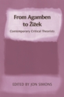 From Agamben to Zizek : Contemporary Critical Theorists - Book