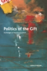 Politics of the Gift : Exchanges in Poststructuralism - Book