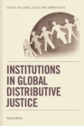 Institutions in Global Distributive Justice - Book