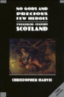 No Gods and Precious Few Heroes : Twentieth-Century Scotland - eBook