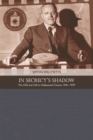 In Secrecy's Shadow : The OSS and CIA in Hollywood Cinema 1941-1979 - Book