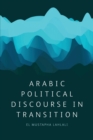 Arabic Political Discourse in Transition - Book