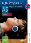 AQA Physics B as Student Book : Physics in Context - Book